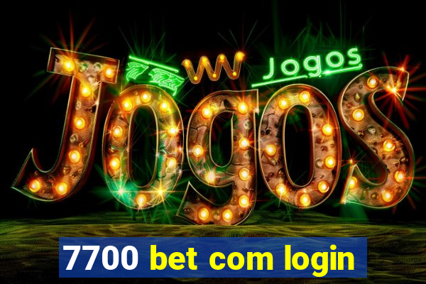 7700 bet com login